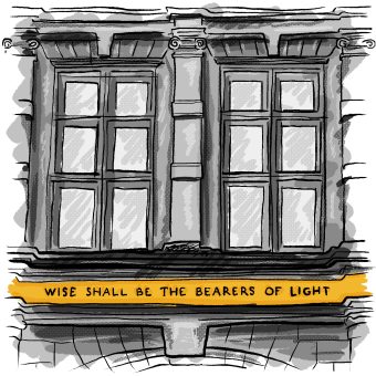 a comic illustration of windows and a quote that says "wise shall be the bearers of light"