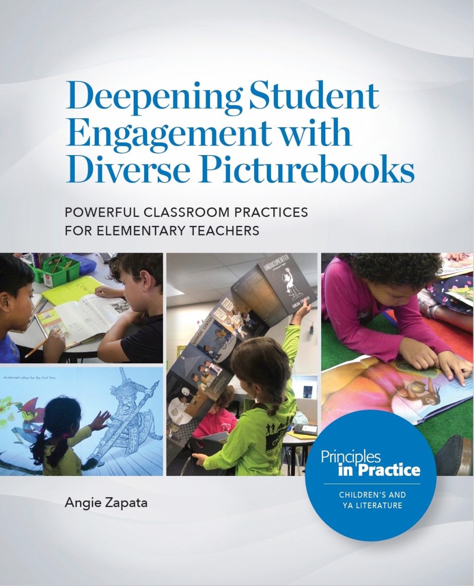 “Deepening Student Engagement with Diverse Picturebooks” Angie Zapata